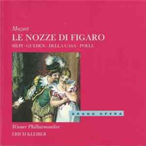Mozart, Vienna Philharmonic Orchestra, Kleiber, Hilde Gueden, Lisa Della Casa, Suzanne Danco, Cesare Siepi, Alfred Poell, Fernando Corena - Le Nozze Di Figaro mp3