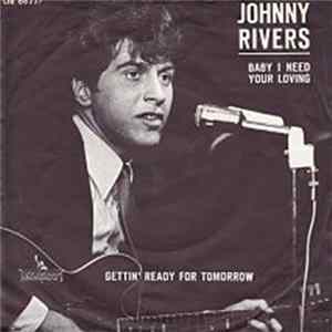 Johnny Rivers - Baby I Need Your Lovin' / Gettin' Ready For Tomorrow mp3
