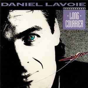 Daniel Lavoie - Long-Courrier mp3