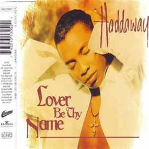 Haddaway - Lover Be Thy Name mp3
