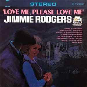 Jimmie Rodgers - Love Me, Please Love Me mp3
