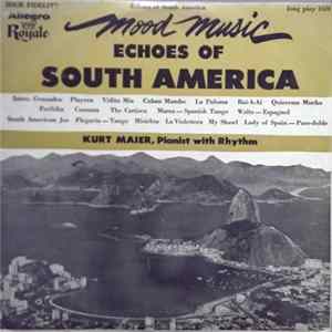 Kurt Maier - Echoes Of South America mp3