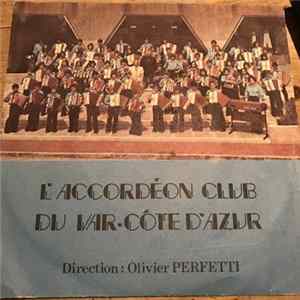 Olivier Perfetti - Accordéon-Club Du Var - Côte D’Azur - Dirigé Par Olivier Perfetti mp3