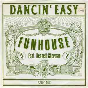 Funhouse Feat. Kenneth Sherman - Dancin' Easy mp3