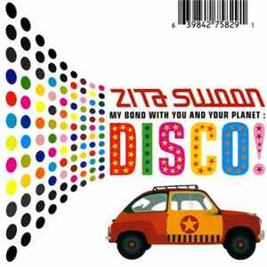 Zita Swoon - My Bond With You And Your Planet: DISCO! mp3
