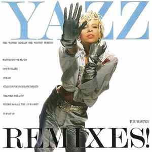 Yazz - The 'Wanted' Remixes! mp3