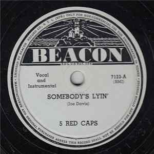 5 Red Caps - Somebody's Lyin' / Was It You? mp3