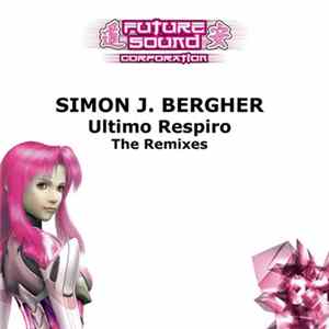Simon J. Bergher - Ultimo Respiro (The Remixes) mp3