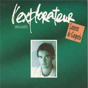 Laurent De Gasperis - L'explorateur (Megamix) mp3