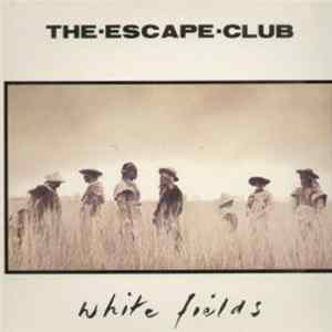 The Escape Club - White Fields mp3