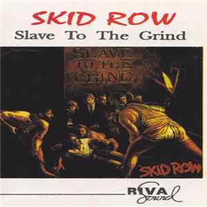 Skid Row - Slave To The Grind mp3