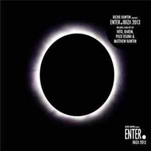 Richie Hawtin - Enter.Ibiza 2013 mp3