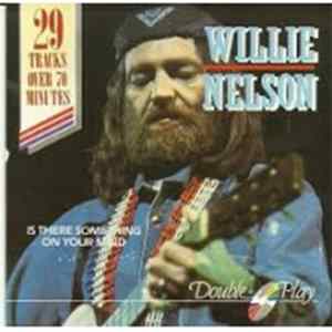 Willie Nelson - Is There Something On Your Mind mp3