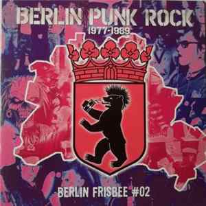 Various - Berlin Punk Rock 1977-1989 / Berlin Frisbee #02 mp3
