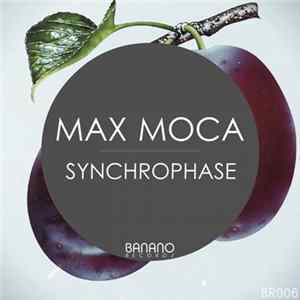 Max Moca - Synchrophase mp3