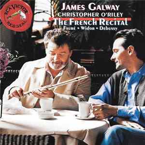 James Galway, Christopher O'Riley - The French Recital / The Art Of James Galway mp3