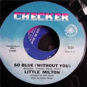 Little Milton - So Blue (Without You) / Poor Man mp3