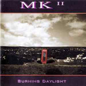 MK II - Burning Daylight mp3