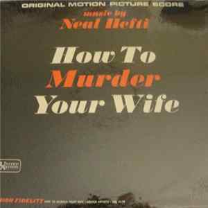 Neal Hefti - How To Murder Your Wife (Original Motion Picture Score) mp3