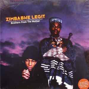Zimbabwe Legit - Brothers From The Mother mp3
