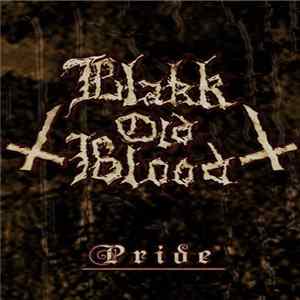 Blakk Old Blood - Pride mp3
