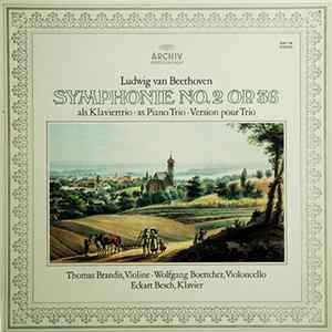 Beethoven - Haydn - Thomas Brandis, Wolfgang Boettcher, Eckart Besch - Symphonie No.2 Op.36 Als Klaviertrio / Klaviersonate G-dur, Hob. XVI, Nr.40,Als Streichtrio mp3
