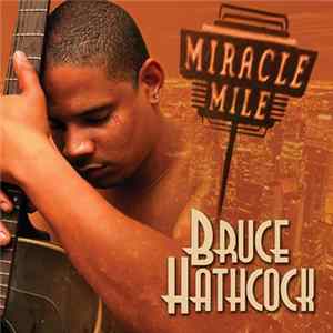 Bruce Hathcock - Miracle Mile mp3