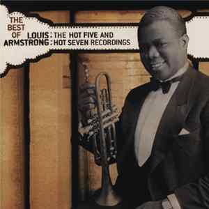 Louis Armstrong - The Best Of The Hot Five And Hot Seven Recordings mp3