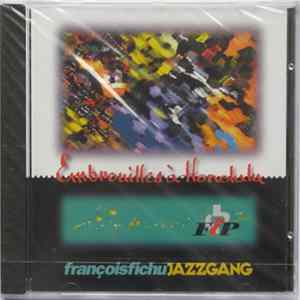 françoisfichuJAZZGANG - Embrouilles À Honolulu mp3