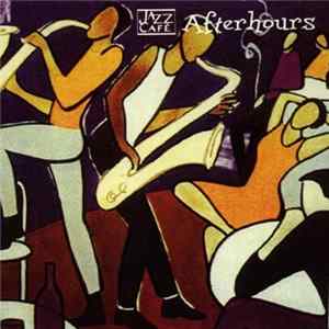 Various - Jazz Cafe - Afterhours mp3