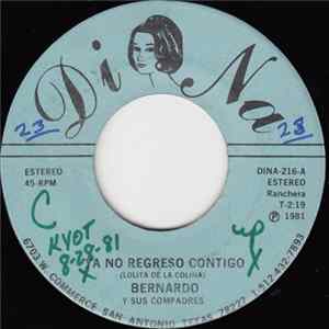 Bernardo Y Sus Compadres - Ya No Regreso Contigo mp3