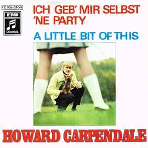Howard Carpendale - Ich Geb' Mir Selbst 'Ne Party / A Little Bit Of This mp3