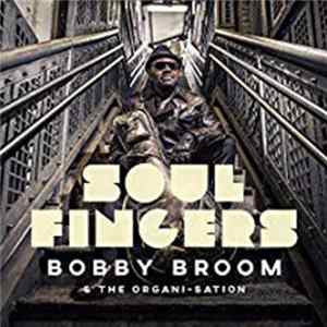 Bobby Broom & The Organi-sation - Soul Fingers mp3
