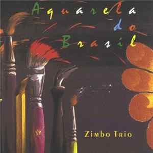 Zimbo Trio - Aquarela Do Brasil mp3