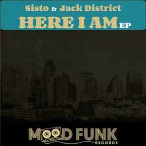 Sisto & Jack District - Here I Am EP mp3