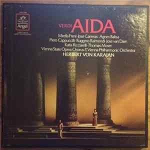 Verdi, Mirella Freni, José Carreras, Agnes Baltsa, Piero Cappuccilli, Ruggero Raimondi, José van Dam, Katia Ricciarelli, Thomas Moser, Vienna State Opera Chorus, Vienna Philharmonic Orchestra, Herbert Von Karajan - Aida mp3