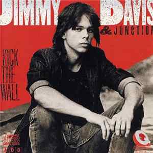 Jimmy Davis & Junction - Kick The Wall mp3