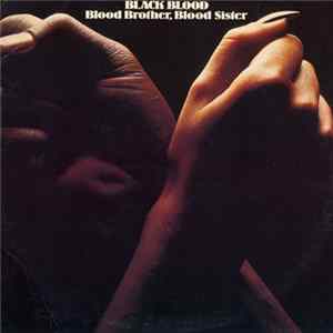 Black Blood - Blood Brother, Blood Sister mp3