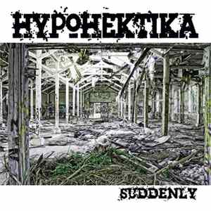 Hypohektika - Suddenly mp3