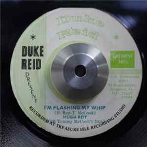 Hugh Roy With Tommy McCook's Band - I'm Flashing My Whip / Do It Right mp3