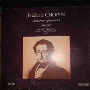 Frédéric Chopin, Orazio Frugoni, Grant Johannesen - Mazurkas Polonaises mp3