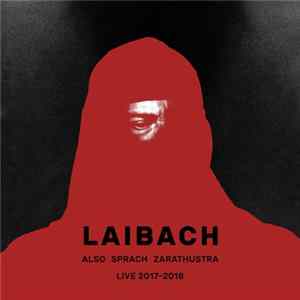 Laibach - Also Sprach Zarathustra. Live 2017 - 2018 mp3