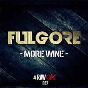 Fulgore - More Wine mp3