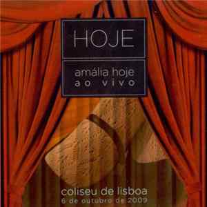 Hoje - Amália Hoje Ao Vivo, Coliseu De Lisboa, 06 Outubro 2009 mp3