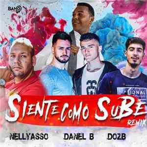 Nellyasso, Danel B, Dozb - Siente Como Sube (Remix) mp3