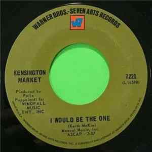 Kensington Market - I Would Be The One mp3