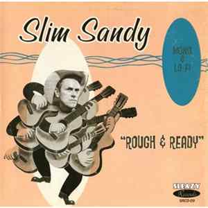Slim Sandy - Rough & Ready mp3