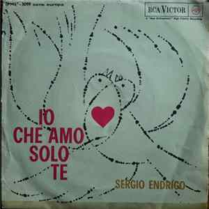 Sergio Endrigo - Io Che Amo Solo Te mp3