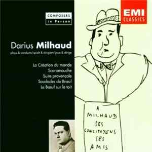 Darius Milhaud - La Création Du Monde • Scaramouche • Suite Provençale • Saudades Do Brasil • Le Boeuf Sur Le Toit mp3
