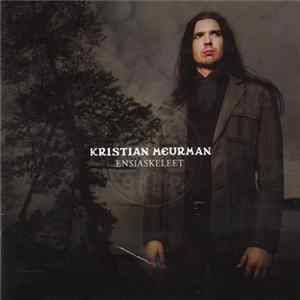 Kristian Meurman - Ensiaskeleet mp3